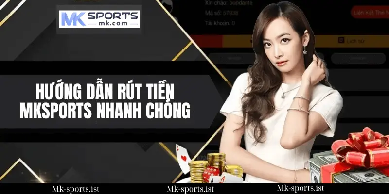 Cách Đảm Bảo Rút Tiền MK Sports An Toàn Tuyệt Đối